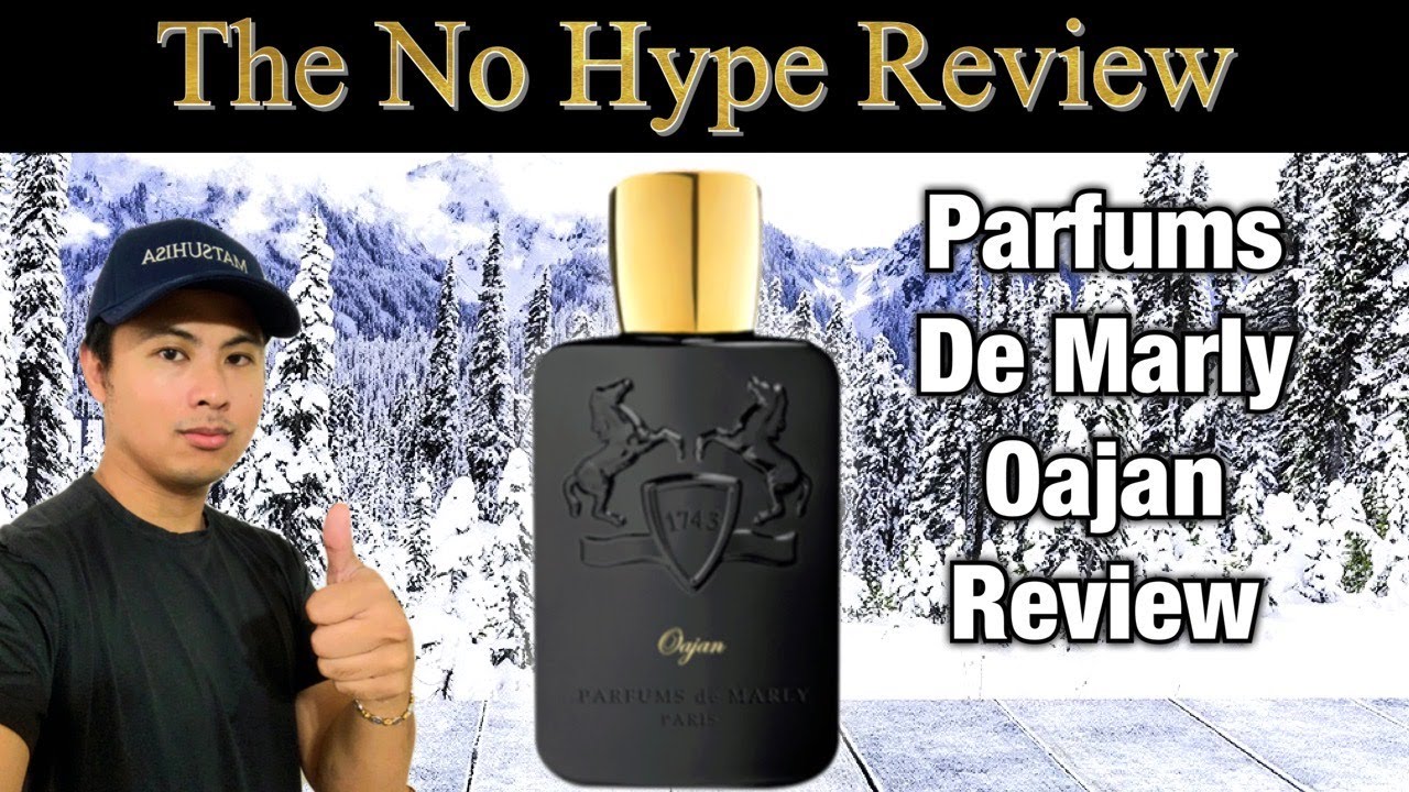 ОБЗОР PARFUMS DE MARLY OAJAN | ЧЕСТНЫЙ ОБЗОР АРОМАТА БЕЗ ПРЕПЯТСТВИЙ