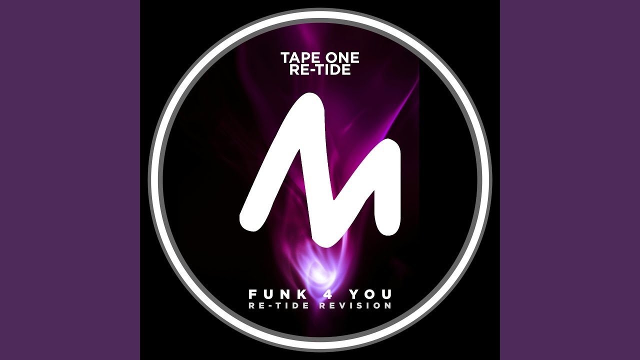 Funk 4 You (Re-Tide Extended Revision)