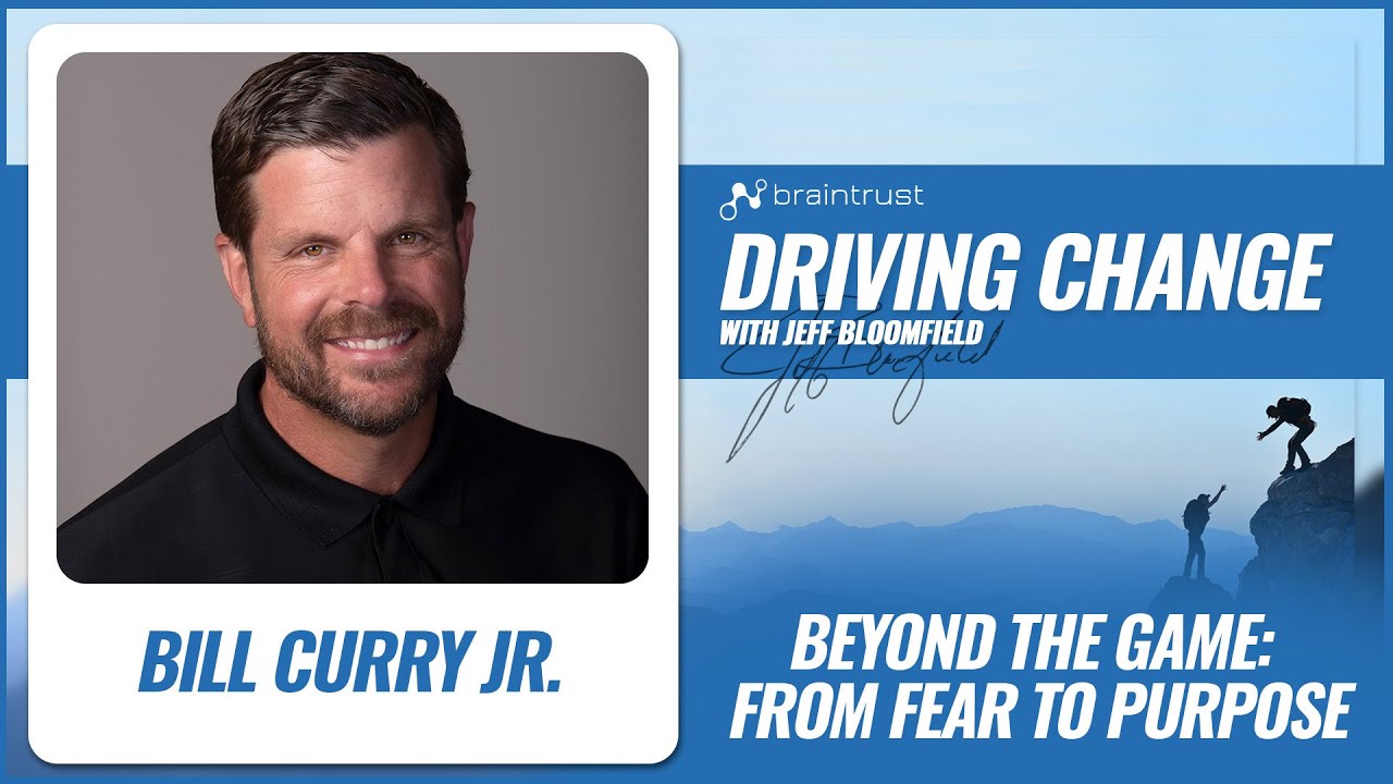 Beyond the Game: From Fear to Purpose with Bill Curry Jr.