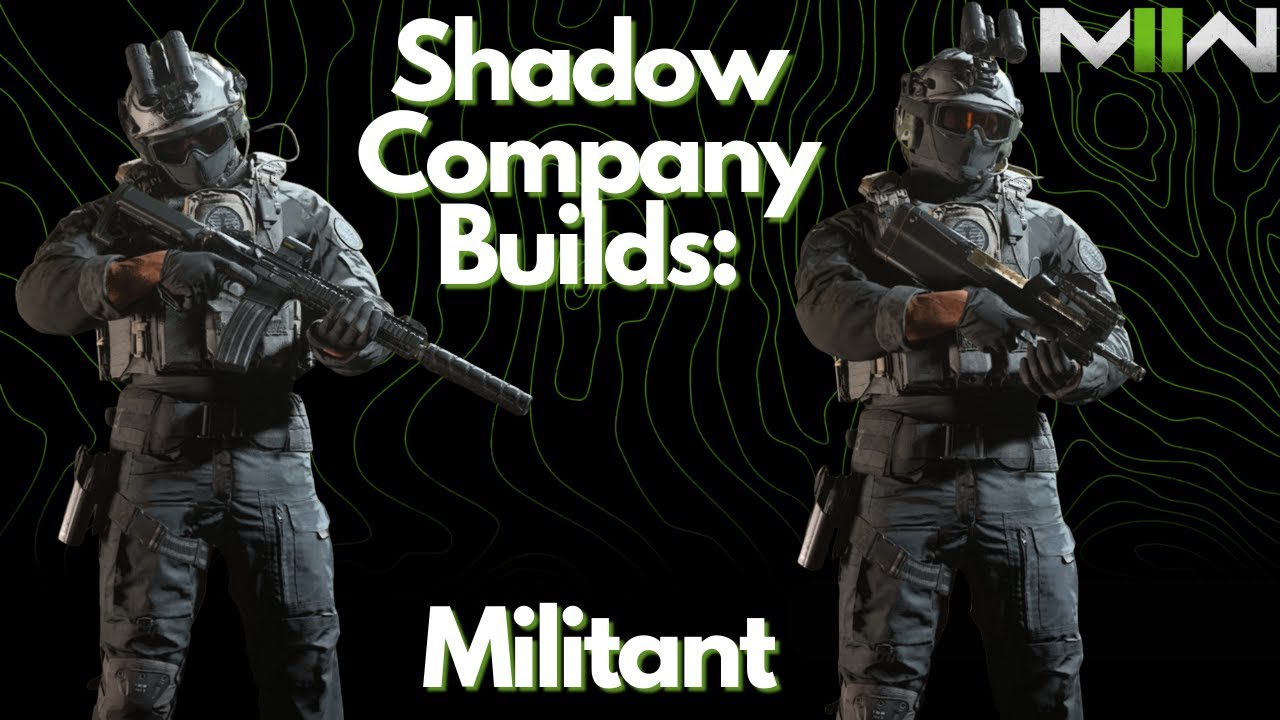 Shadow Company Militant Loadouts