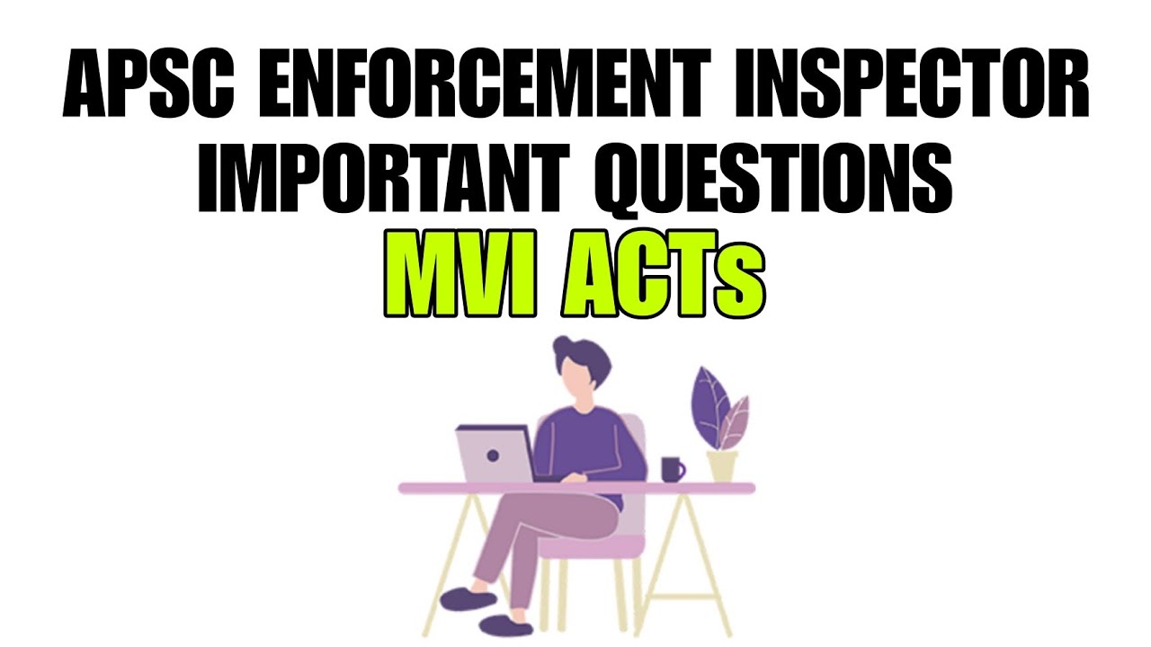 APSC ENFORCEMENT INSPECTOR IMPORTANT QUESTIONS / MVI ACTs/ APSC / MVI / RTO
