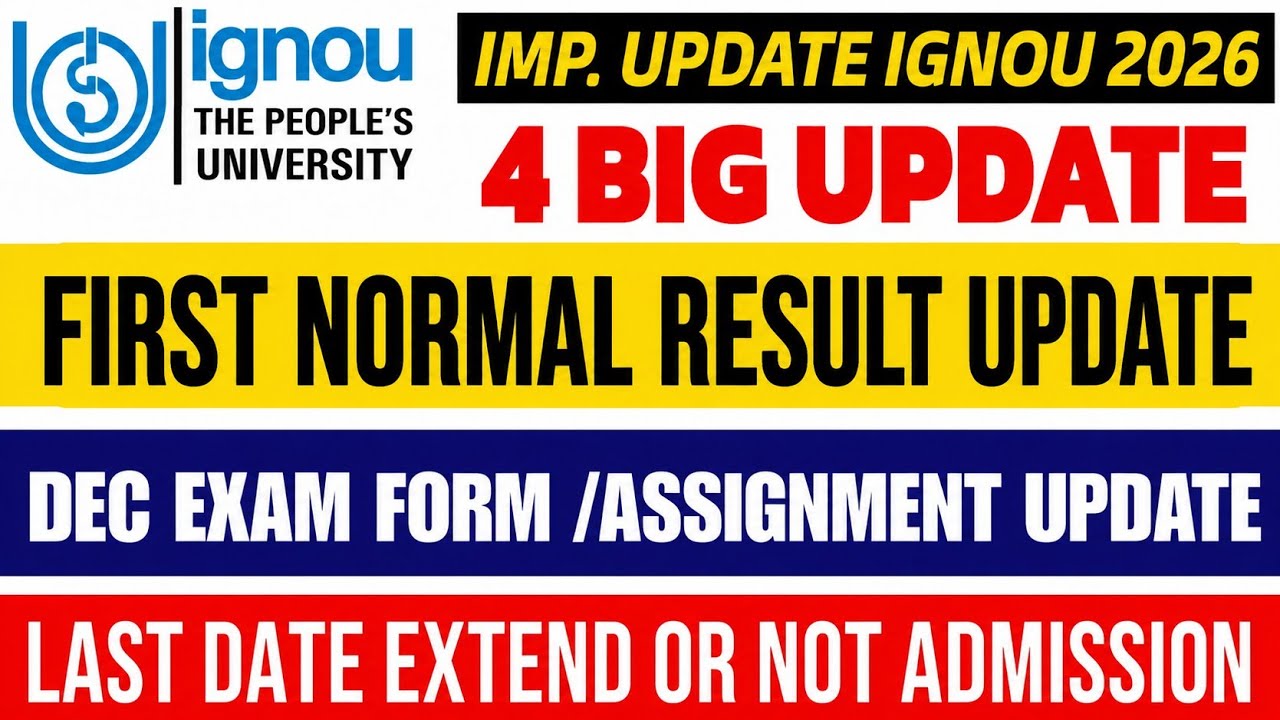 4 Big Updates: Normal Result 1st Update, Dec 2026 Exam Form Last Date, Admission Last Date Extens...