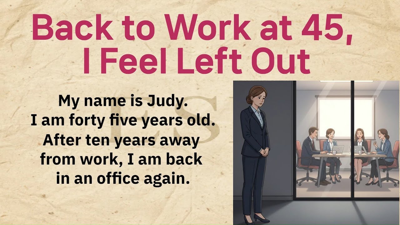 Back to Work at 45, I Feel Left Out | Learn English Through Easy Story (A2-B1 Level) #englishstory