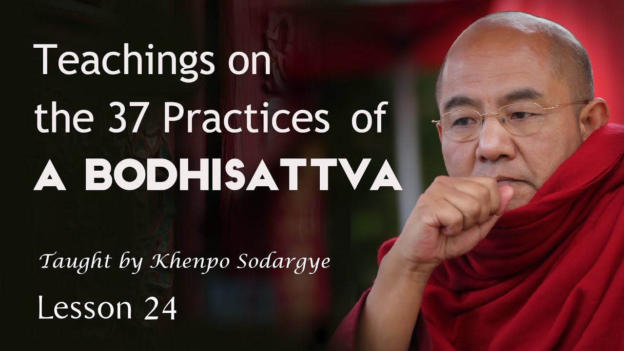 Commentary on The Thirty Seven Practices of a Bodhisattva L24