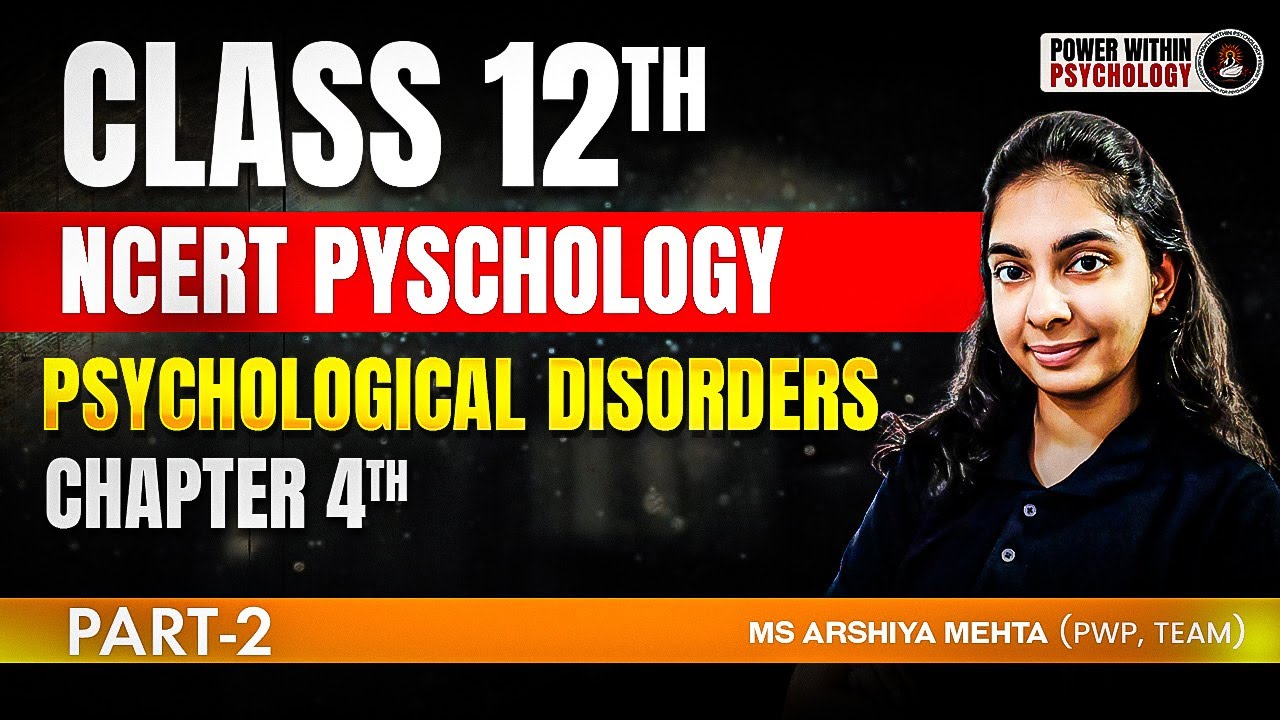 CUET PG Psychology Preparation | Psychological Disorders | NCERT Class 12 Chapter 4 Part 2