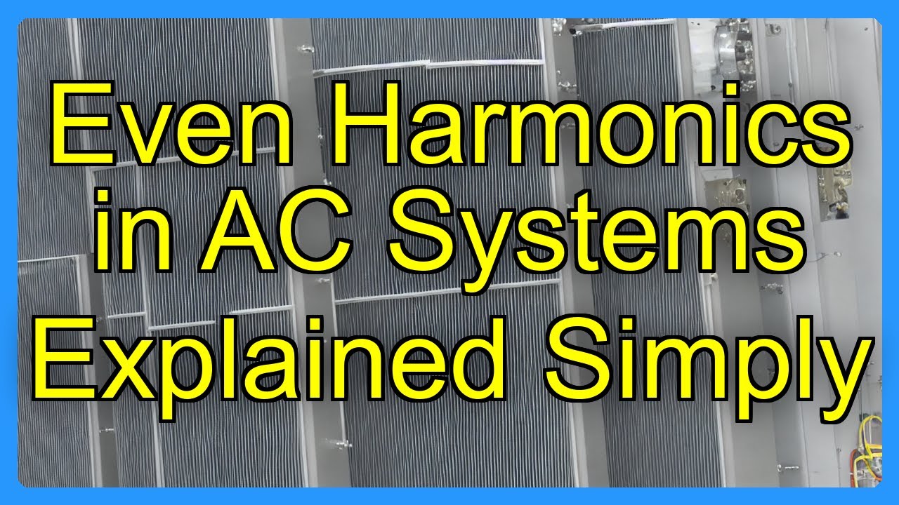 Even Harmonics in AC Systems Explained Simply