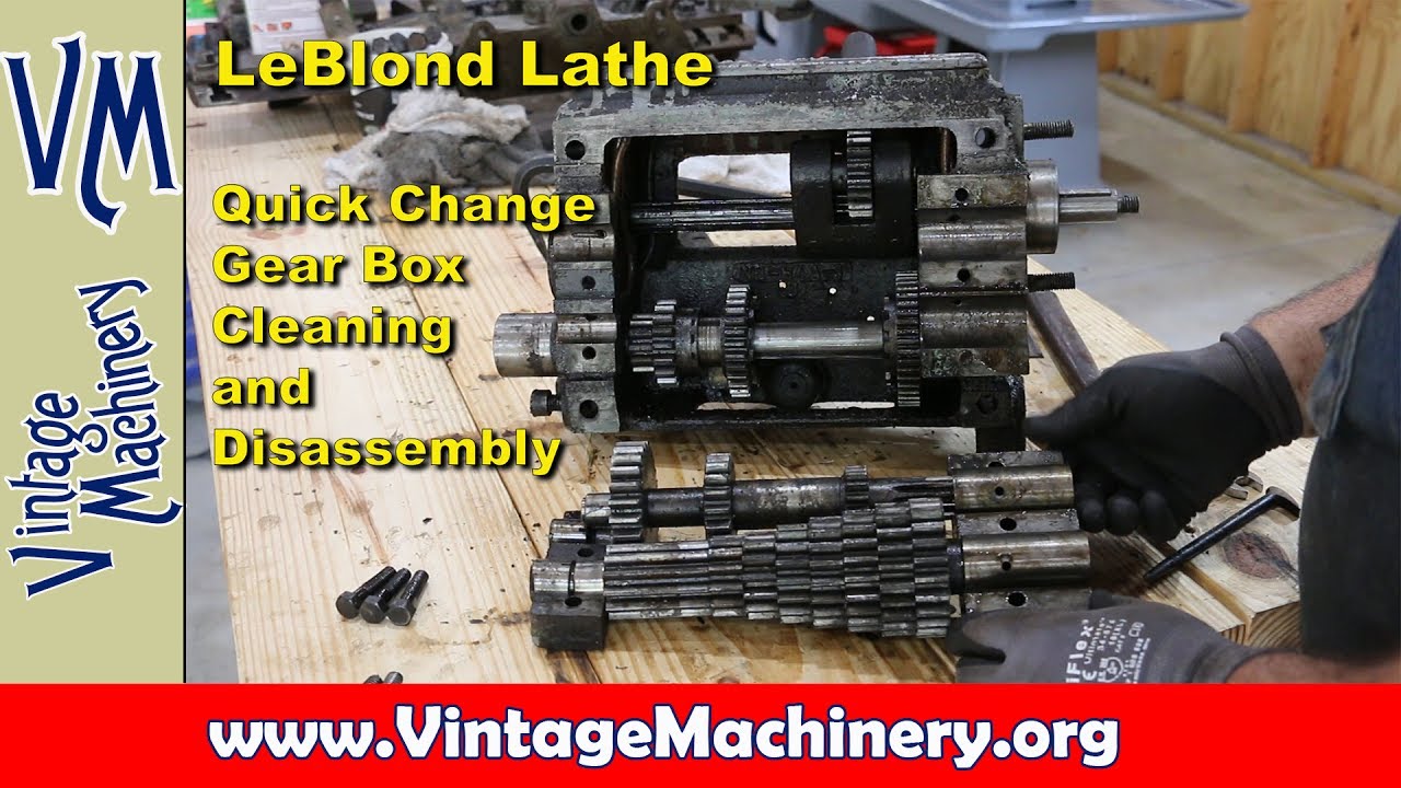 LeBlond Lathe Restoration - Part 5:  Quick Change Gear Box Cleaning and Disassembly