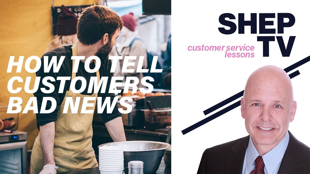 How to Tell Customers Bad News (The Right Way)