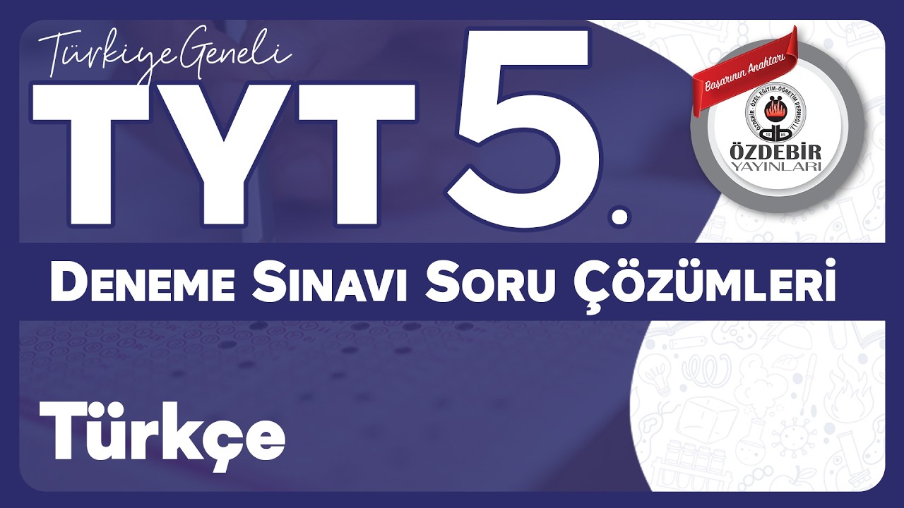 Mart 2026 - YKS 5. Deneme Sınavı TYT TÜRKÇE Çözüm Videoları