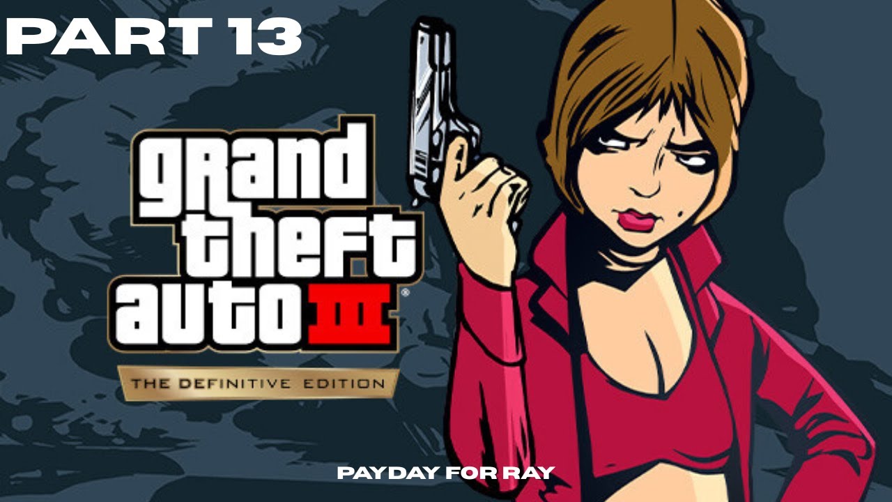 GTA 3 Part 13 | Payday for Ray Mission – Failed First, Nailed It Second Try