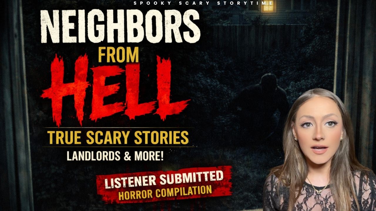 Neighbors From Hell: True Scary Stories of Creepy Neighbors & Landlords | Listener Submitted Horror