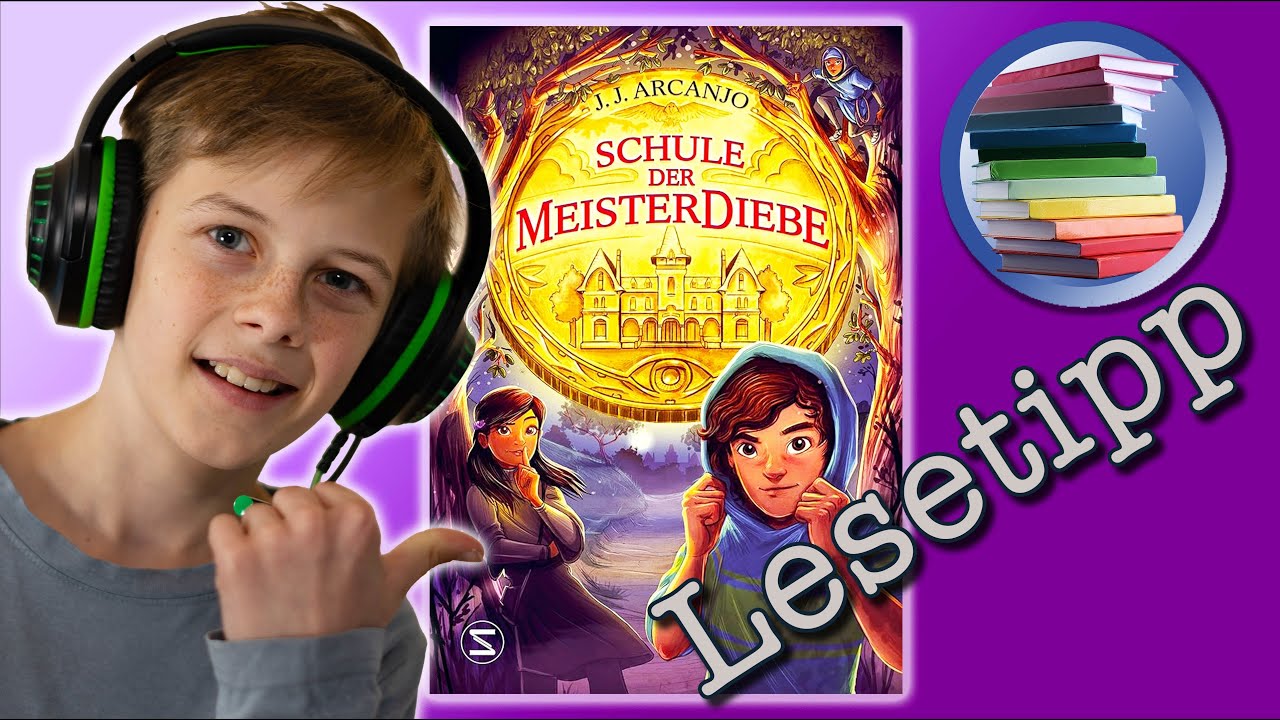 Lesetipps f&uuml;r Kinder: Schule der Meisterdiebe - J.J. Arcanjo