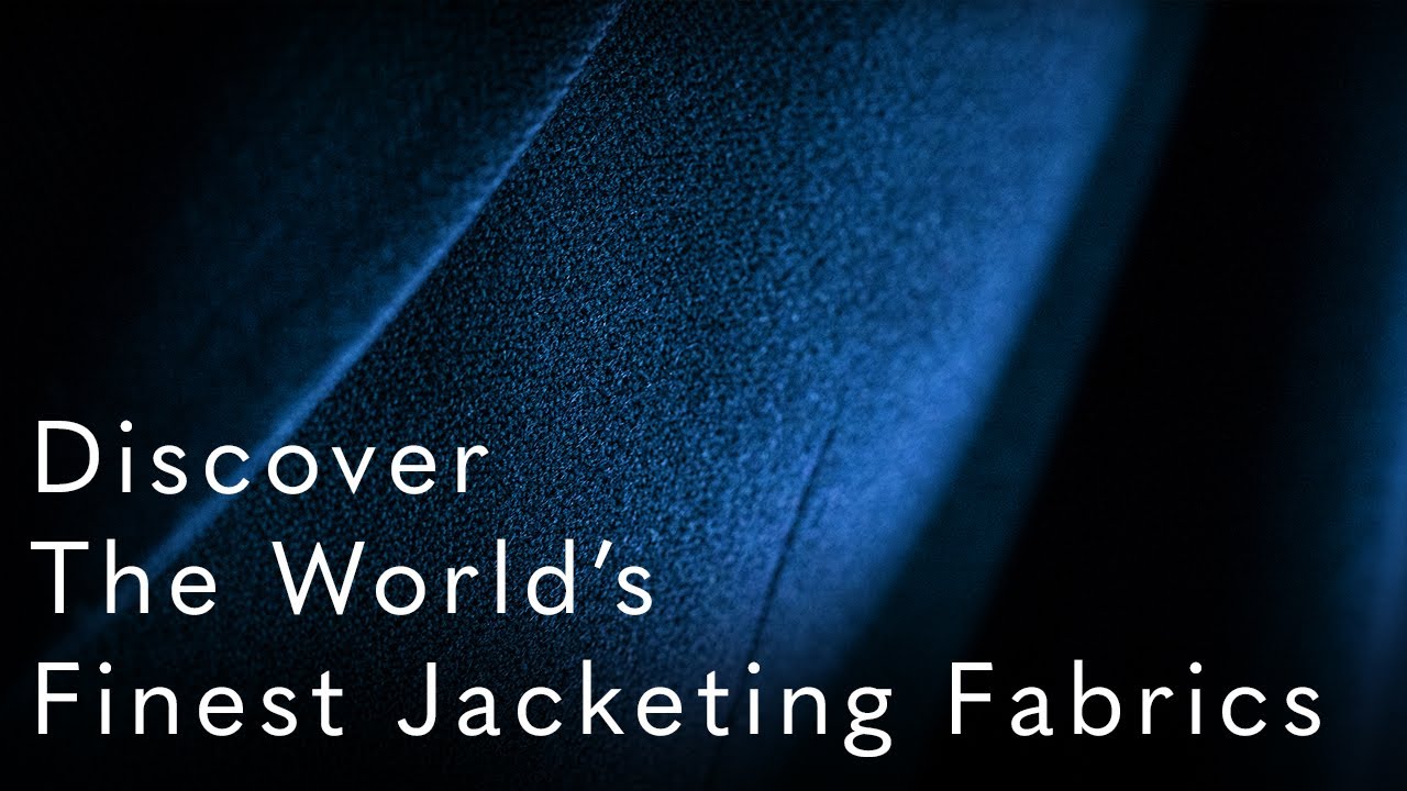 Discover The World's Finest Jacketing Fabrics