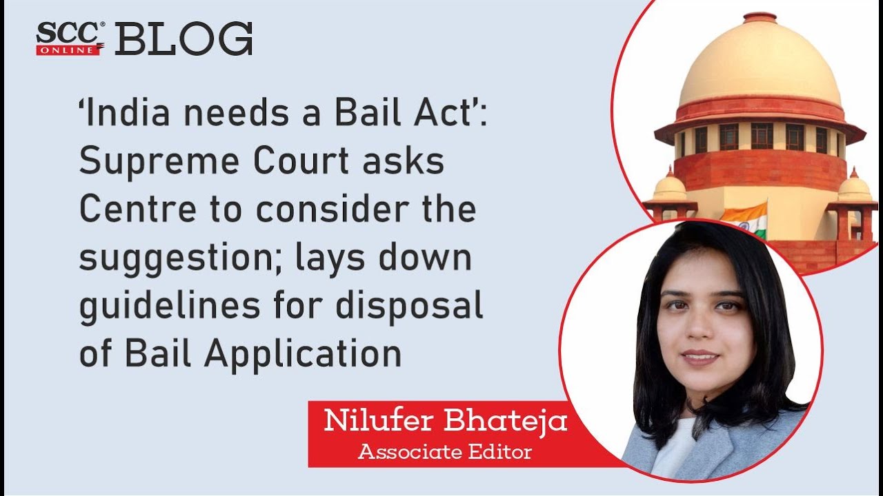 Supreme Court observations on why India needs a Bail Act