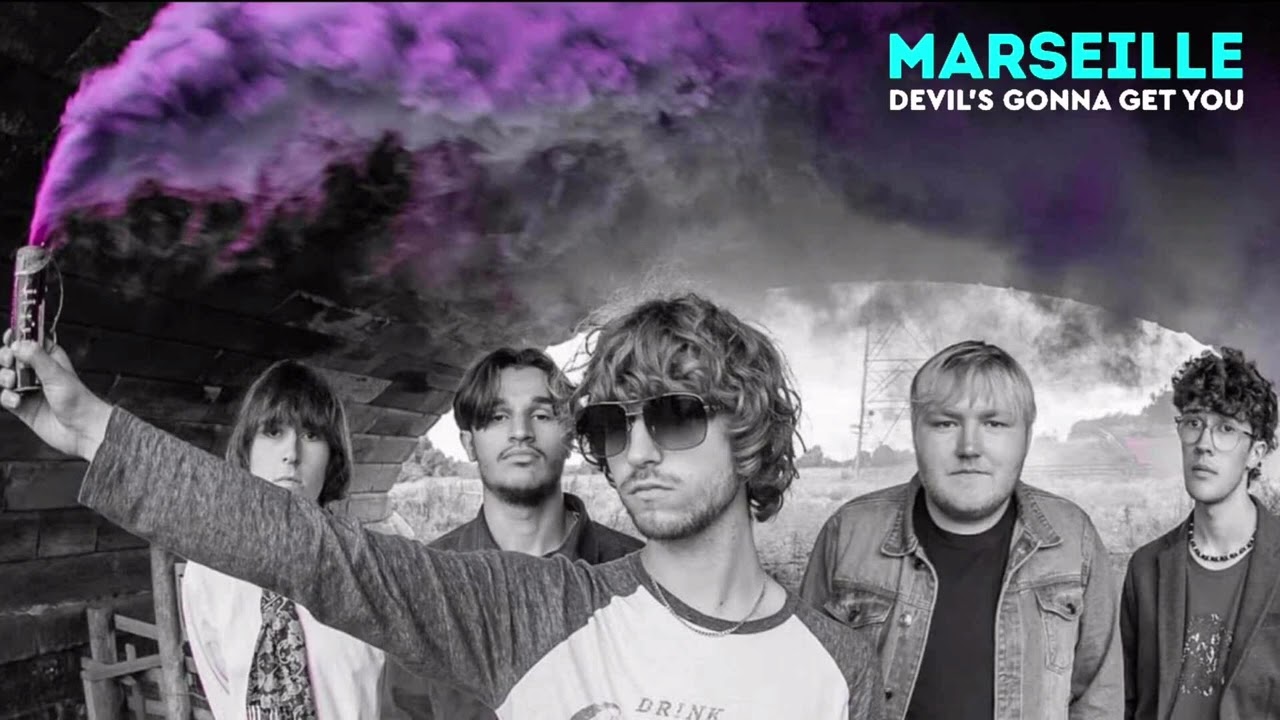 Marseille - Devil’s Gonna Get You