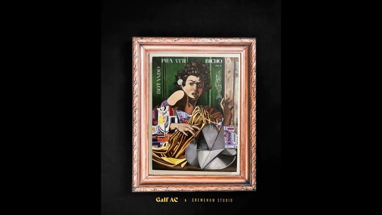 Galf AC & Cremenow Studio - Botando pra Ver Bicho Pt.II