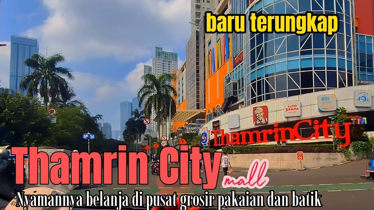 WALKING TOUR THAMRIN CITY ‼️ Pusat grosir dan eceran produk fashion dan batik terlengkap di 2025