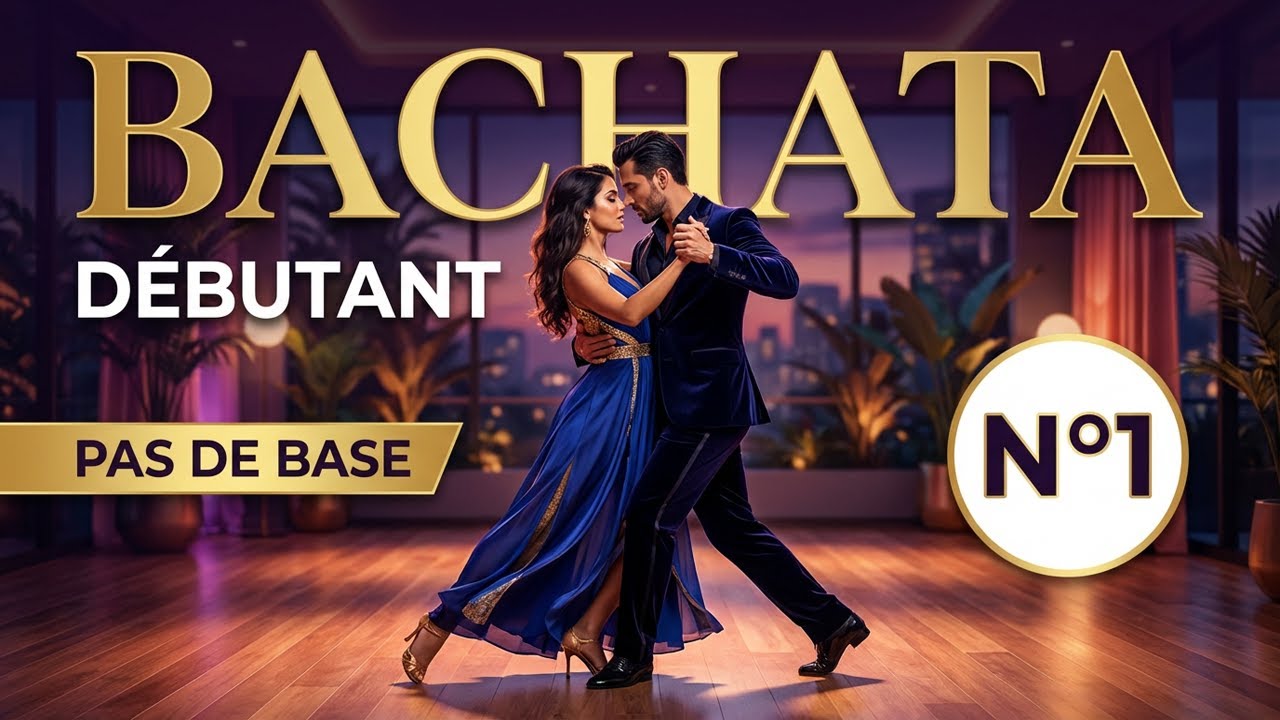 Bachata - Débutant - Pas de base - N°1