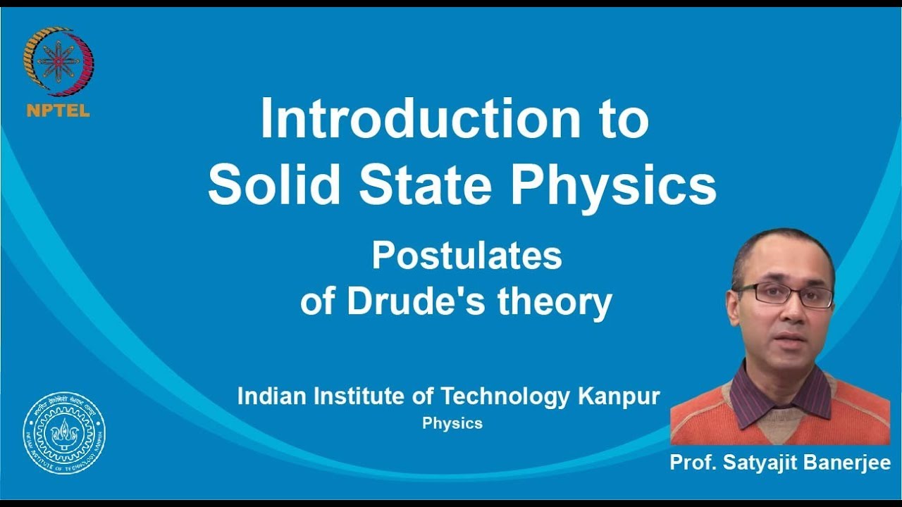noc19-ph02 Lecture 03-Postulates of Drude's Theory
