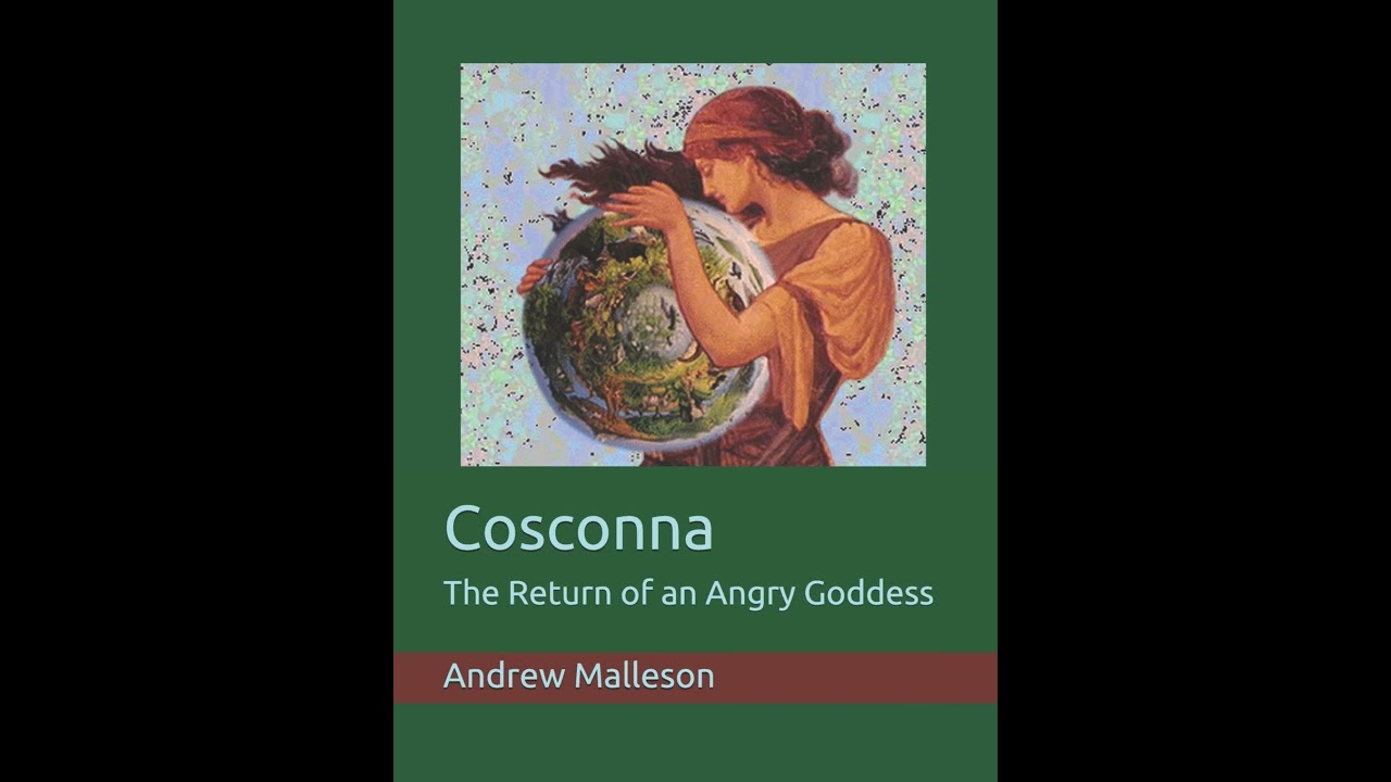 Cosconna: The Return of an Angry Goddess. By Andrew Malleson.