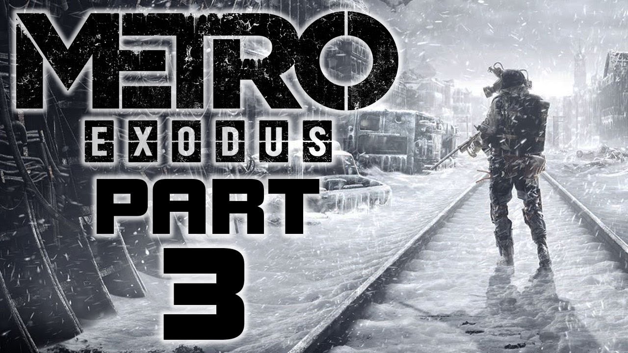 Metro Exodus - Let's Play - Part 3 - 