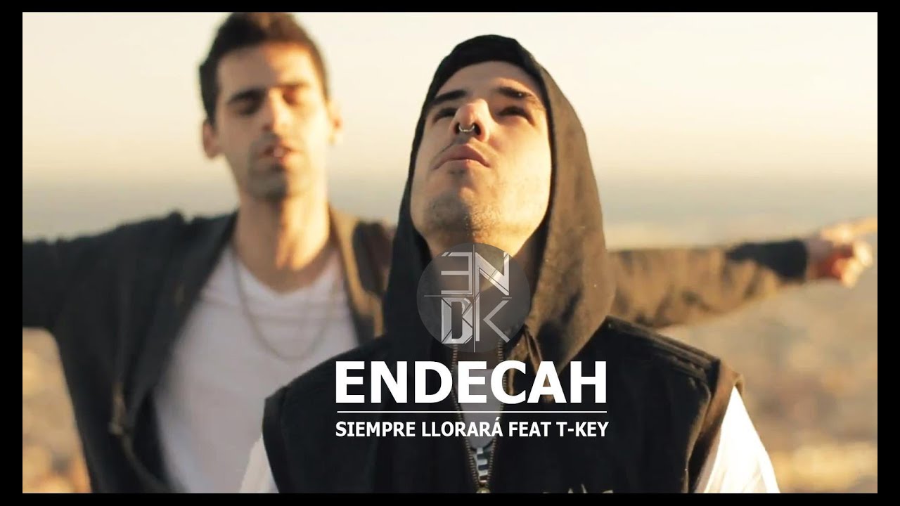 Endecah Ft. T-key - Siempre llorará - Official Video