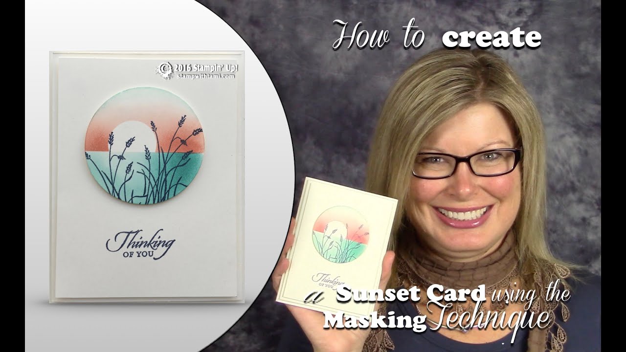 How to make a Sunset using the Masking Technique featuring the Stampin Up Wetlands Stamps