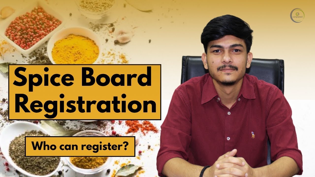 Spice Board Registration: What it Is, Types, Benefits & Who Can Register | Corpseed Guide