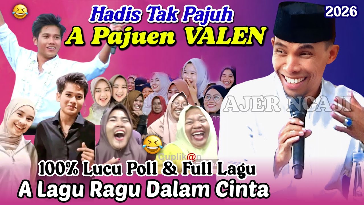 Ceramah 💯% Lucu Poll 🤣 A Pajuen VALEN‼️KH KHOLIL YASIN Terbaru 2026 Full Lagu Valen DA7