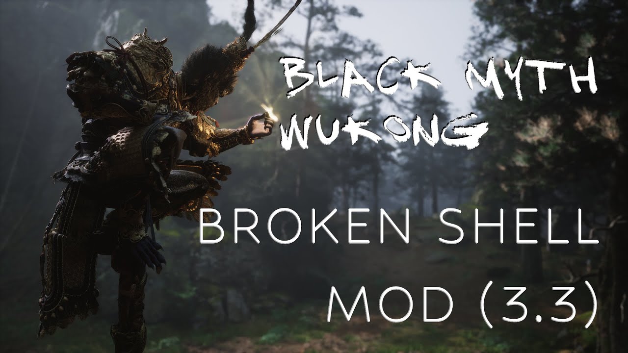 Black Myth: Wukong | Broken Shell Mod (3.3) Set Up Tutorial | Nexus Mods