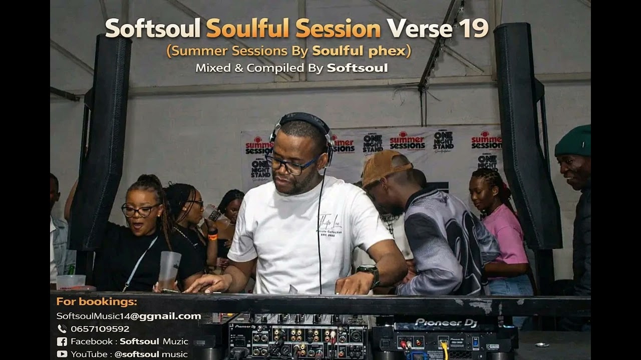 Softsoul Soulful Session Verse 19 (Summer Sessions By Soulful phex) Mixed & Compiled By Softsoul