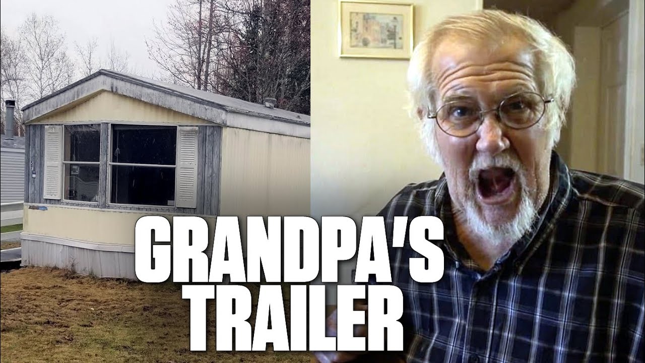 WHERE IS GRANDPA'S TRAILER?!