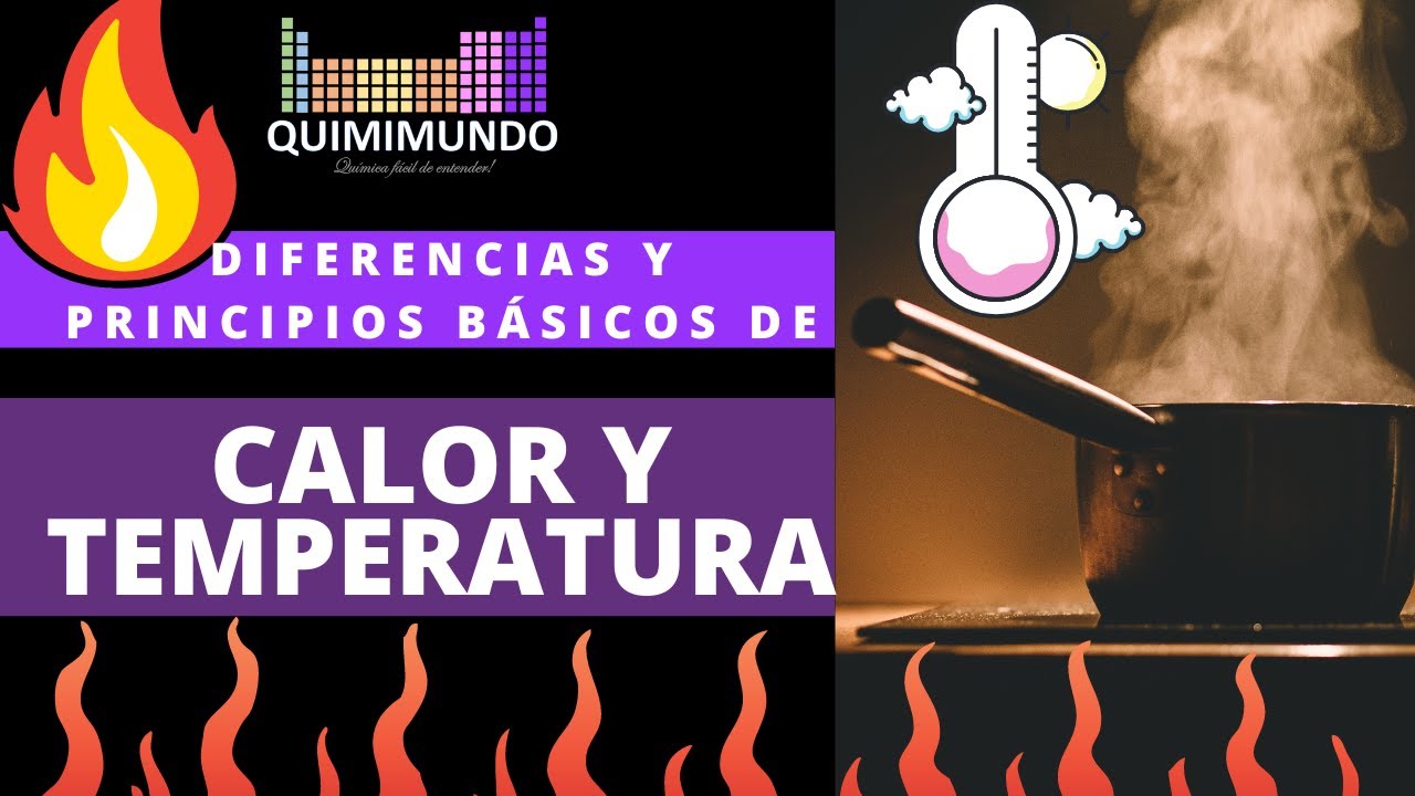 Calor y temperatura: Diferencias y conceptos básicos