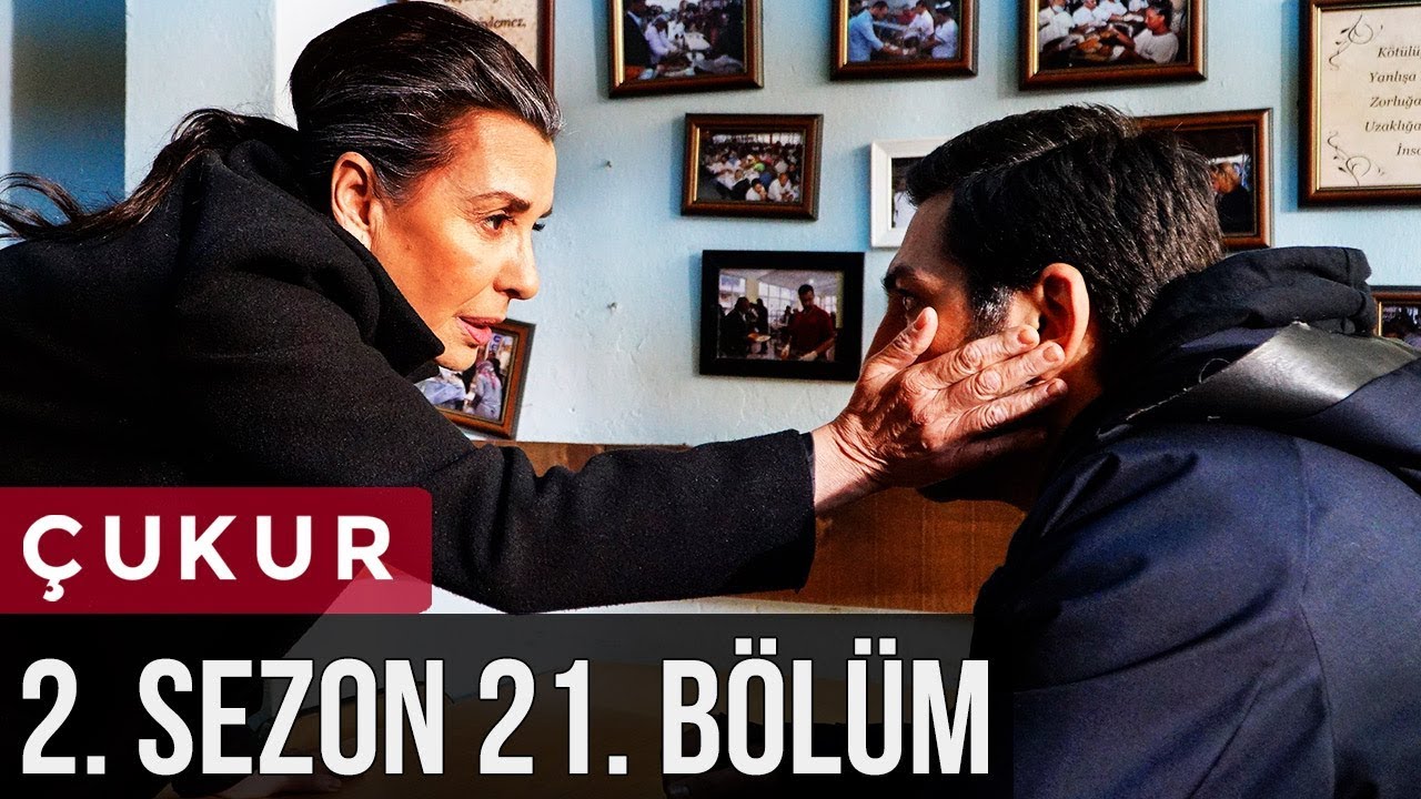 &Ccedil;ukur 2.Sezon 21.B&ouml;l&uuml;m