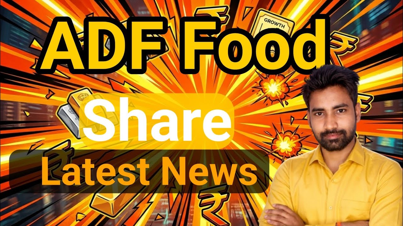 ADF Food share latest news || Nivesh Finance