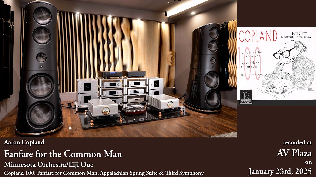 Copland: Fanfare for the Common Man - Oue ~ Magico M9 | Dan D'Agostino M550 | CH M10/L10/C1.2/T1/X1