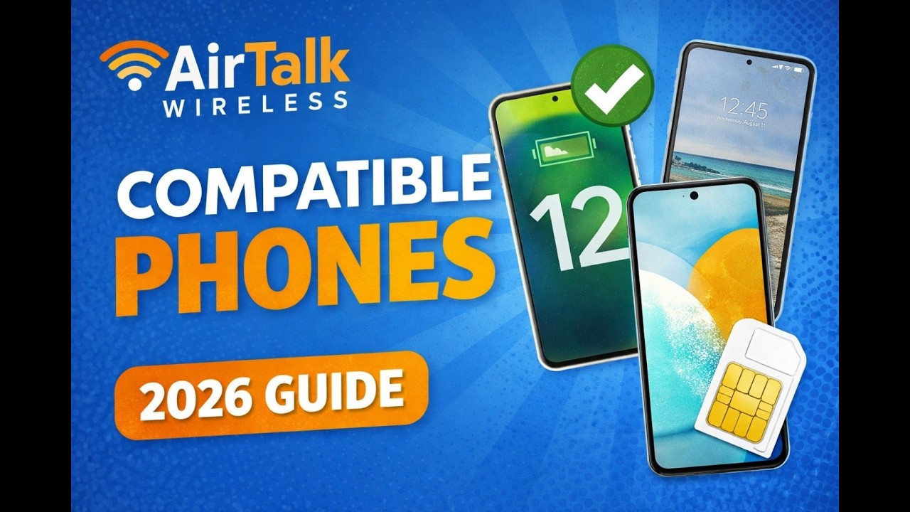AirTalk Wireless Compatible Phones List (2026 Guide)