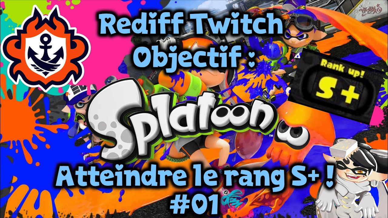[Rediff] Objectif Splatoon Wii U : atteindre le rang S+ ! #1