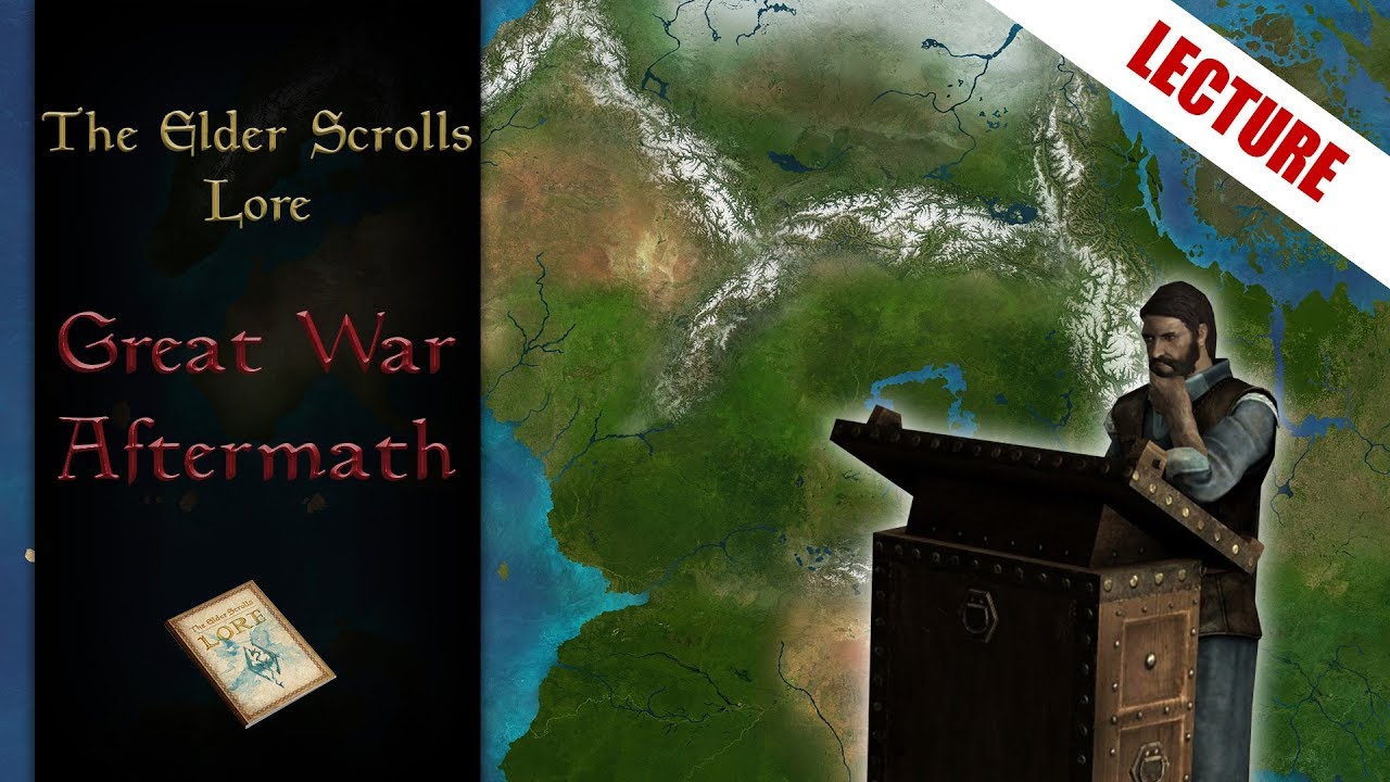 Effects and Aftermath of the Great War - The Elder Scrolls Lore (Lecture)