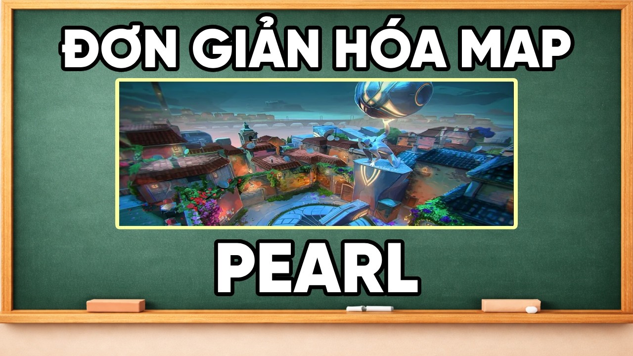 ĐƠN GIẢN H&Oacute;A MAP PEARL