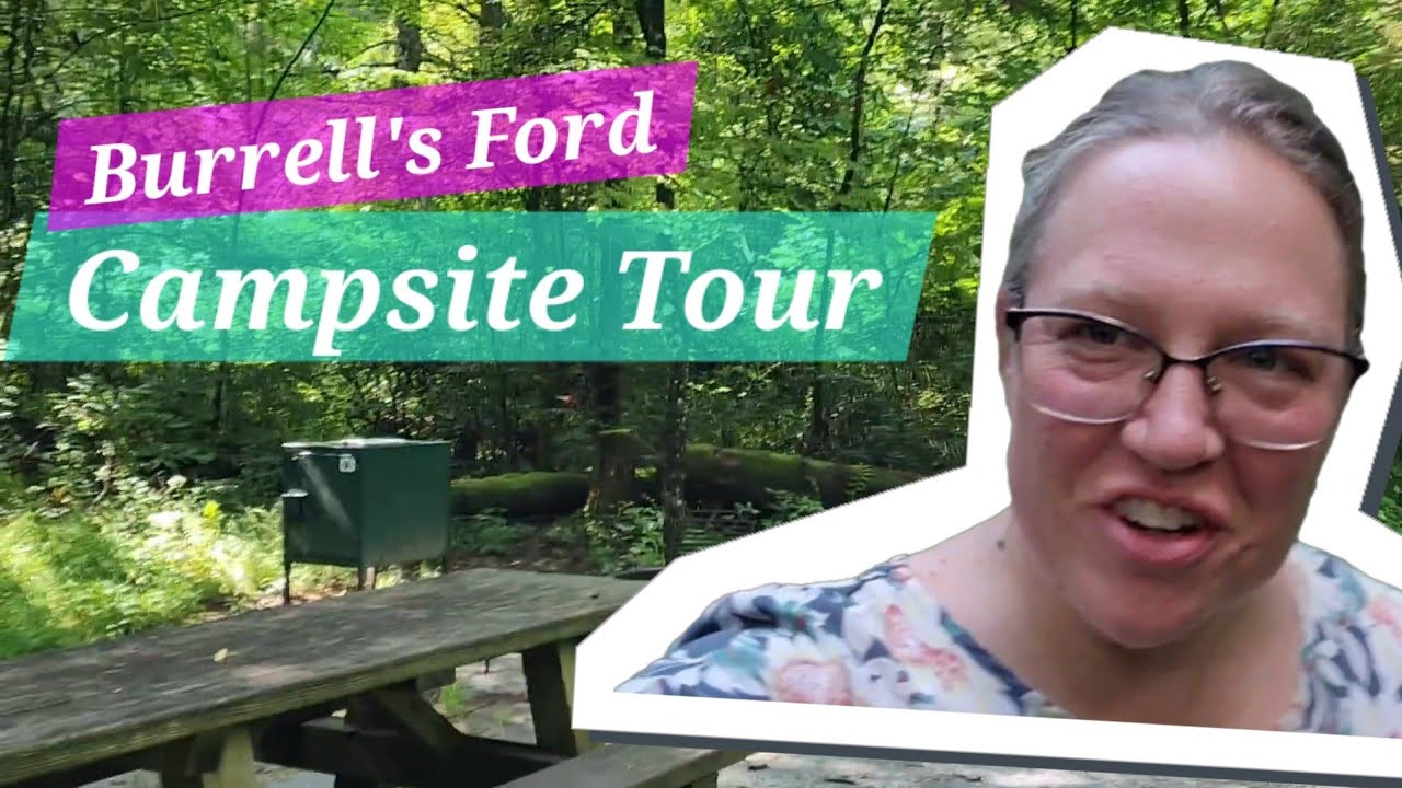 Burrell&rsquo;s Ford Campsite Tour