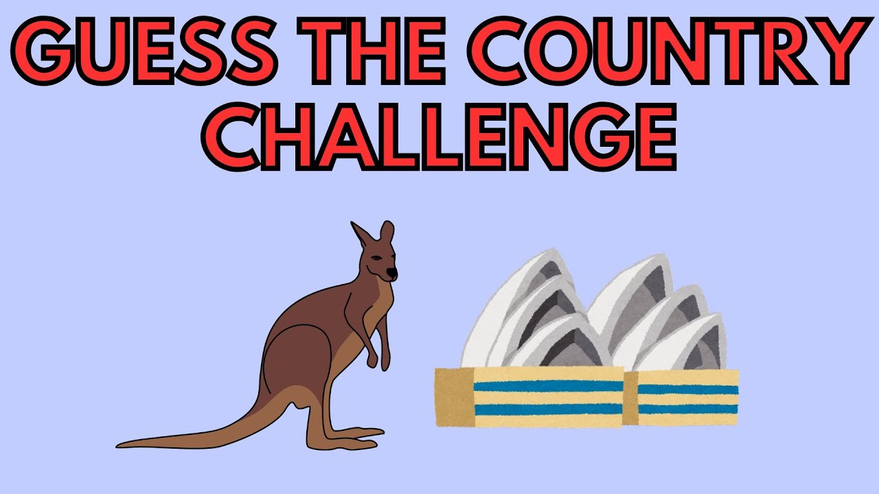 GUESS THE COUNTRY CHALLENGE