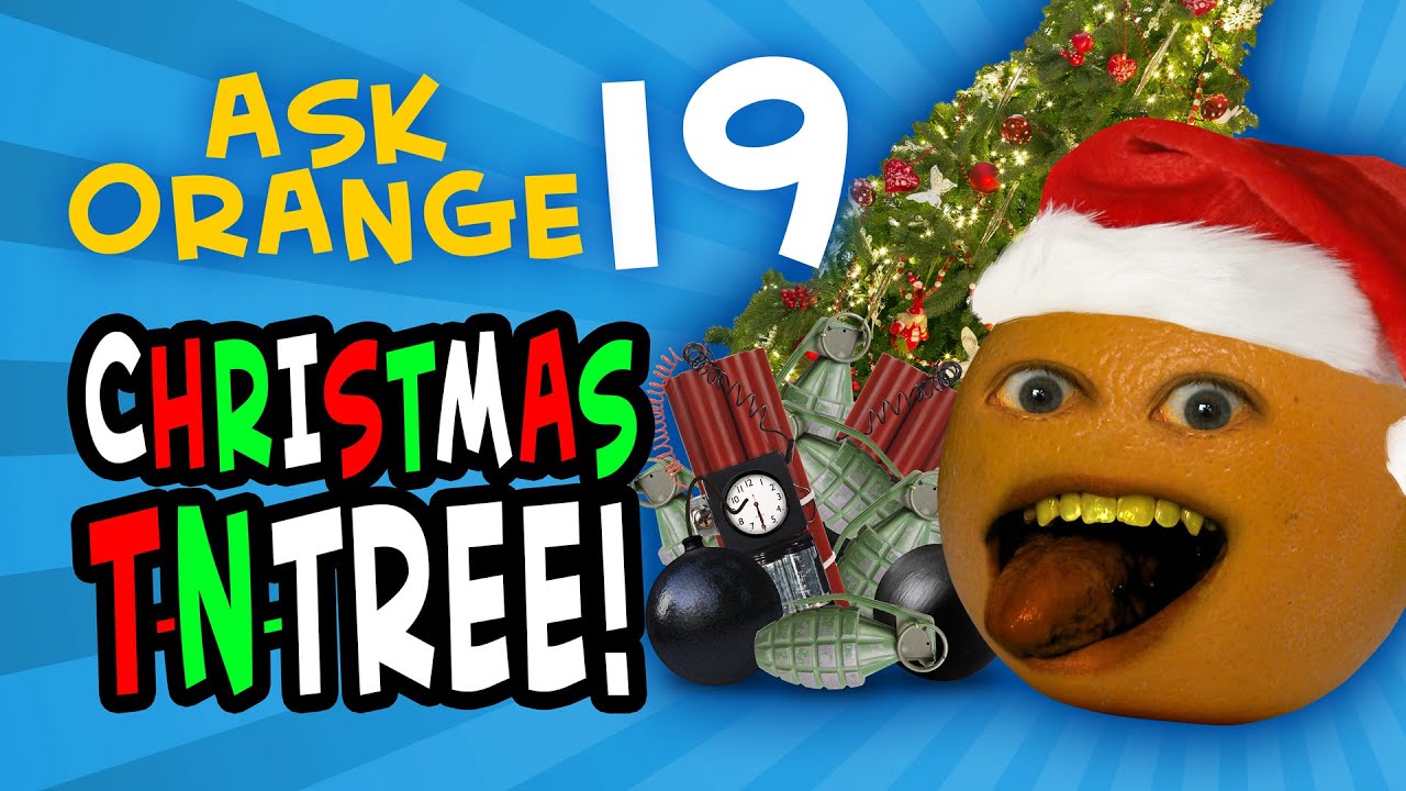 Annoying Orange - Ask Orange #19: Christmas T-N-TREE!