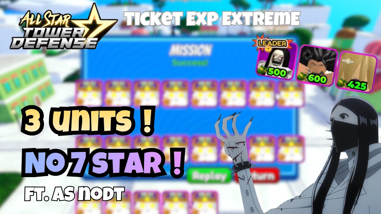 3 Units Solo EXP Ticket Extreme Ft. As Nodt (The Fear Volt) | All Star Tower Defense