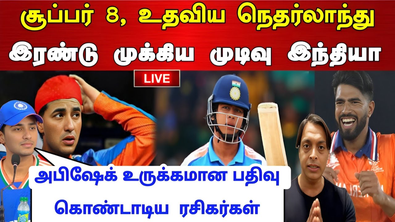 Super 8, உதவிய நெதர்லாந்து இரண்டு முக்கிய முடிவு இந்தியா அபிஷேக் உருக்கமான பதிவு கொண்டாடிய ரசிகர்கள்