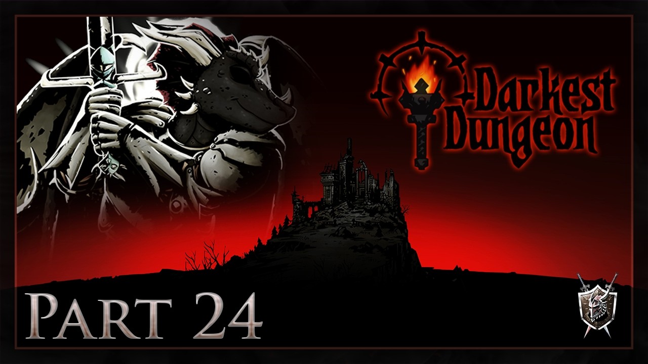 Darkest dungeon PART 24 - The farmstead is near!