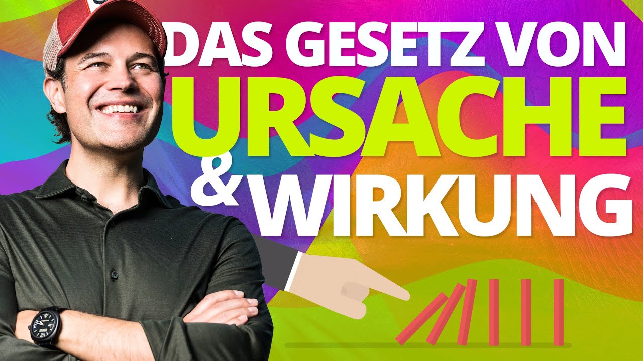 Das Gesetz von Ursache und Wirkung | Jeder ist, wo er ist, weil er ist, wie er ist