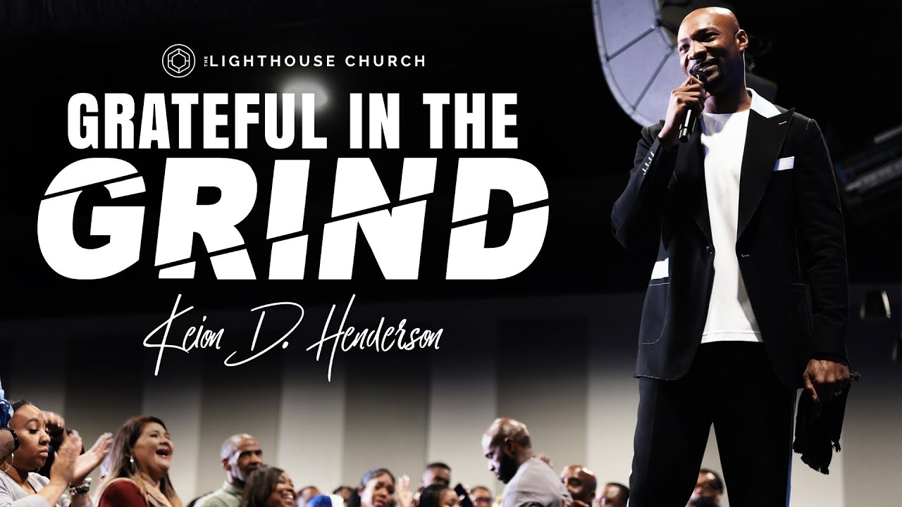 Grateful In The Grind | Keion Henderson TV
