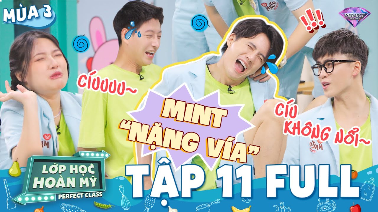 Lớp Học Hoàn Mỹ Mùa 3 Tập 11 Full: Min.T 