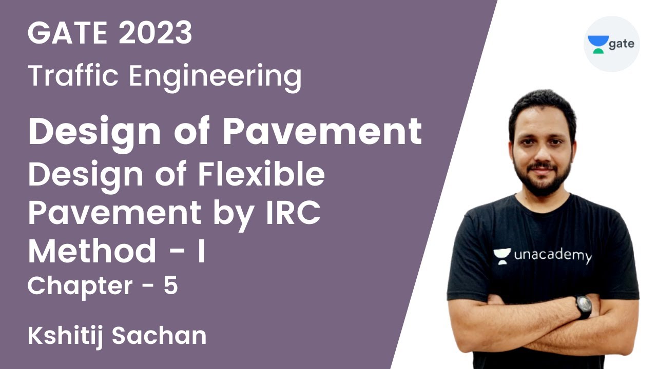 CH05: Design of Pavement | Design of Flexible Pavement by IRC Method - I | Kshitij Sachan